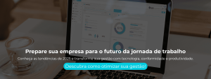 Conheça as tendências de 2025 e transforme sua gestão com tecnologia, conformidade e produtividade
