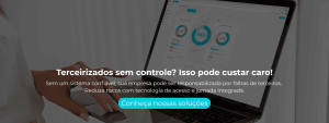 Sem um sistema confiável, sua empresa pode ser responsabilizada por falhas de terceiros. Reduza riscos com tecnologia de acesso e jornada integrada.