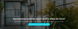 Sem controle de acesso, o risco de acidentes e processos trabalhistas aumenta.