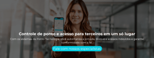 Com os sistemas da Ponto Tecnologia, você automatiza a jornada, bloqueia acessos indevidos e garante conformidade com a lei.