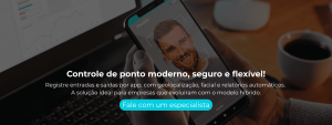 Registre entradas e saídas por app, com geolocalização, facial e relatórios automáticos. A solução ideal para empresas que evoluíram com o modelo híbrido.