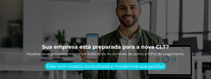 Sua empresa está preparada para a nova CLT