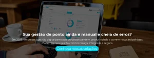 Em 2025, empresas que não digitalizam seus processos perdem produtividade e correm riscos trabalhistas. Modernize sua gestão com tecnologia integrada e segura.