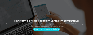 Controle remoto, escalas personalizadas e relatórios estratégicos em um único sistema. Mais liberdade para o colaborador, mais segurança para a empresa.