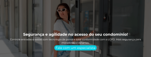 Controle entradas e saídas com tecnologia de ponta e total conformidade com a LGPD. Mais segurança para moradores e visitantes.