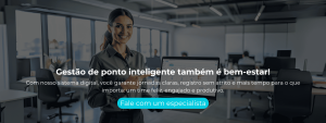 Com nosso sistema digital, você garante jornadas claras, registro sem atrito e mais tempo para o que importa: um time feliz, engajado e produtivo.