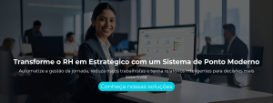 Automatize a gestão da jornada, reduza riscos trabalhistas e tenha relatórios inteligentes para decisões mais assertivas.