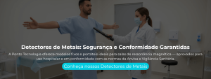 A Ponto Tecnologia oferece modelos fixos e portáteis ideais para salas de ressonância magnética — aprovados para uso hospitalar e em conformidade com as normas da Anvisa e Vigilância Sanitária.