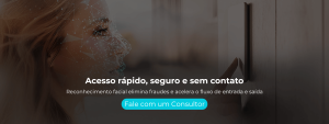 Reconhecimento facial elimina fraudes e acelera o fluxo de entrada e saída