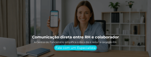 A Central do Funcionário simplifica o dia a dia e reduz a carga do RH.