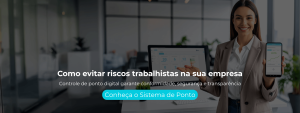 Controle de ponto digital garante conformidade, segurança e transparência
