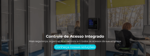 Mais segurança, organização e controle em todos os acessos da sua empresa