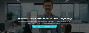 A Ponto Tecnologia ajuda sua empresa a registrar a jornada corretamente, respeitando os limites legais da aprendizagem.