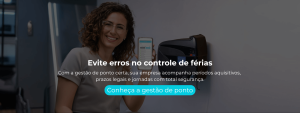 Com a gestão de ponto certa, sua empresa acompanha períodos aquisitivos, prazos legais e jornadas com total segurança.