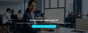 Evite erros na escala 6x1 com um controle de ponto eficiente e automatizado.