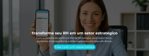 Com o sistema de ponto da Ponto Tecnologia, você reduz erros, aumenta a transparência e retém talentos com mais eficiência.