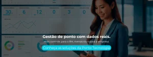 Mais controle para o RH, menos risco para a empresa.