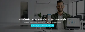 Controle jornadas, reduza falhas e ganhe produtividade.