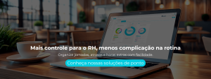 Organize jornadas, atrasos e horas extras com facilidade.