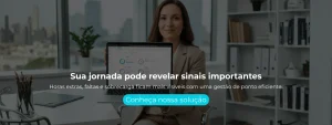 Horas extras, faltas e sobrecarga ficam mais visíveis com uma gestão de ponto eficiente.
