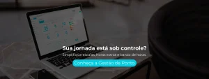 Simplifique escalas, horas extras e banco de horas.