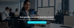 Automatize o controle de ponto e tenha dados mais confiáveis.