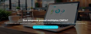 Centralize a gestão da jornada sem perder a identificação de cada empresa, colaborador e vínculo trabalhista.