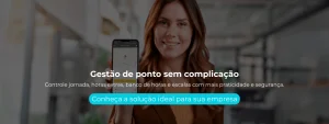 Controle jornada, horas extras, banco de horas e escalas com mais praticidade e segurança.