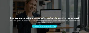 Com uma gestão de ponto eficiente, você acompanha horas extras, banco de horas, faltas e atrasos com muito mais clareza.