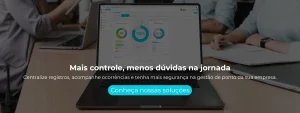 Centralize registros, acompanhe ocorrências e tenha mais segurança na gestão de ponto da sua empresa.