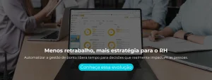 Automatizar a gestão de ponto libera tempo para decisões que realmente impactam as pessoas.